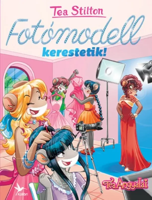 Tea Stilton - Cinnfordi kalandok - Fotómodell kerestetik Legnépszerűbb