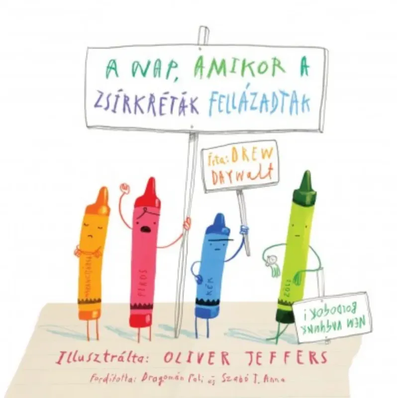 Újdonság A nap, amikor a zsírkréták fellázadtak (Drew Daywalt)