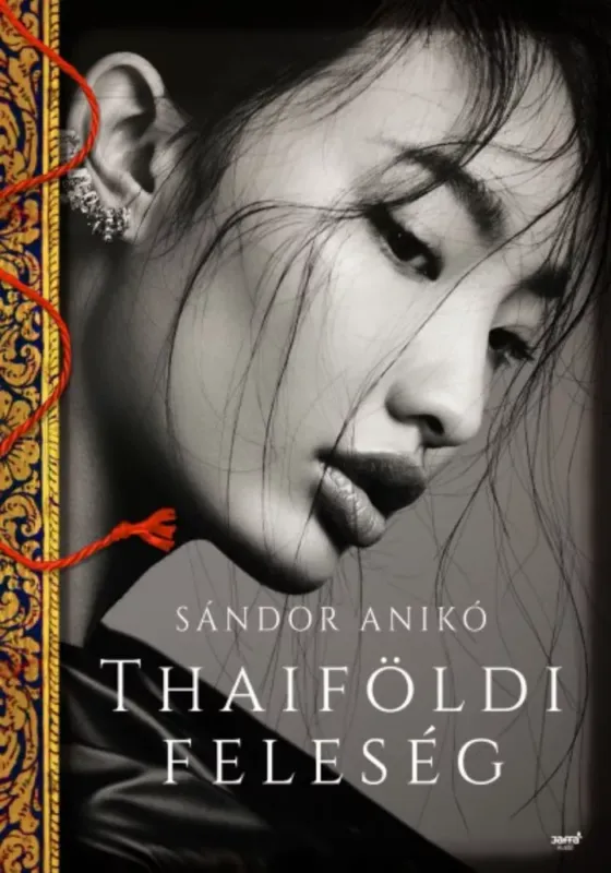 Thaiföldi feleség - Sándor Anikó (2018) Különleges ajánlat