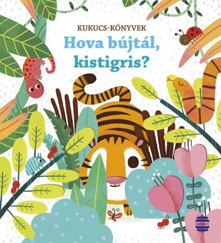 Hova bújtál, kistigris? Vedd meg most