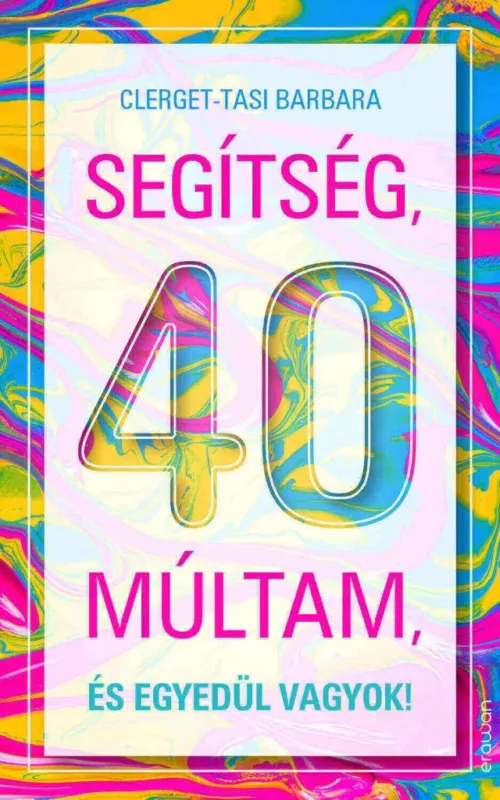 Akció Segítség, 40 múltam, és egyedül vagyok!