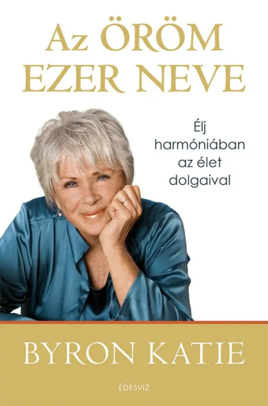 Biztonságos fizetés Az öröm ezer neve - Elj harmóniában az élet dolgaival