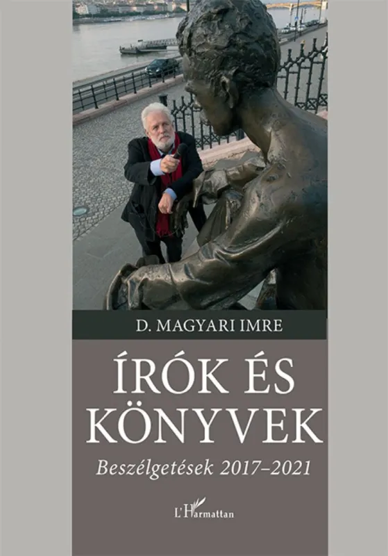 Azonnal elérhető Írók és könyvek - Beszélgetések 2017–2021