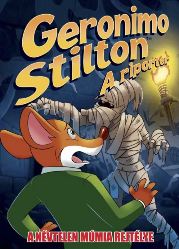 Azonnali szállítás Geronimo Stilton: A riporter 4. - A névtelen múmia rejtélye