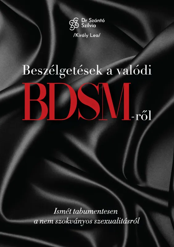 Újdonság Beszélgetések a valódi BDSM-ről - Ismét tabumentesen a nem szokványos szexualitásról