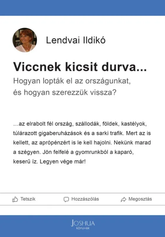 Viccnek kicsit durva... - Hogyan lopták el az országunkat, és hogyan szerezzük vissza? Gyors kiszállítás