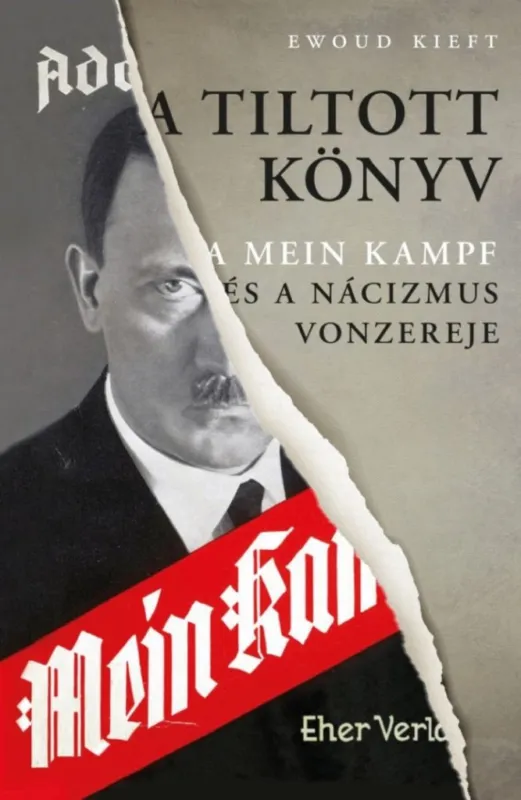 A tiltott könyv - A Mein Kampf és a nácizmus vonzereje Expressz kézbesítés