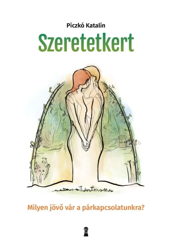 Szeretetkert - Milyen jövő vár a párkapcsolatunkra? Szuper ajánlat