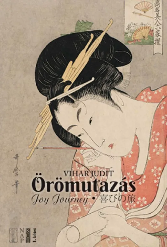 Örömutazás 1. kötet - haikuk magyar, angol és japán nyelven Biztonságos vásárlás