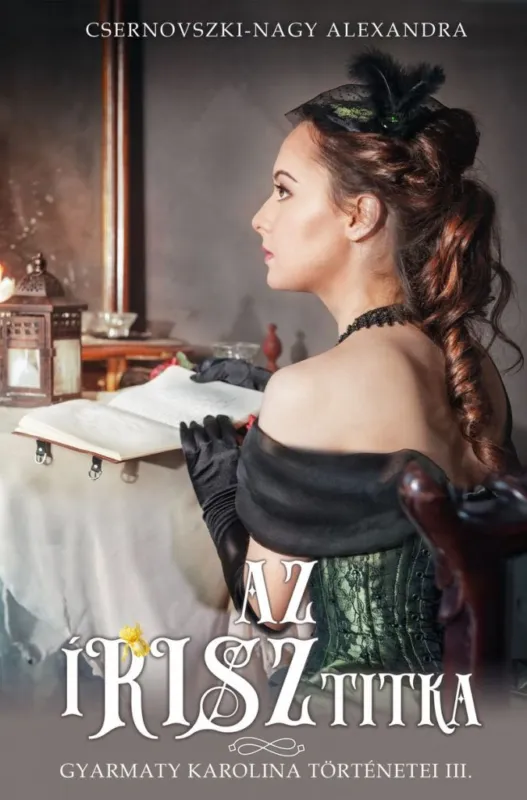 Az írisz titka - Gyarmaty Karolina történetei III. Outlet