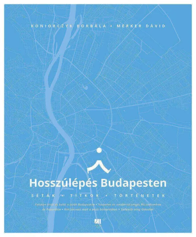 Hosszúlépés Budapesten - Séták, titkok, történetek Vásárlói kedvenc