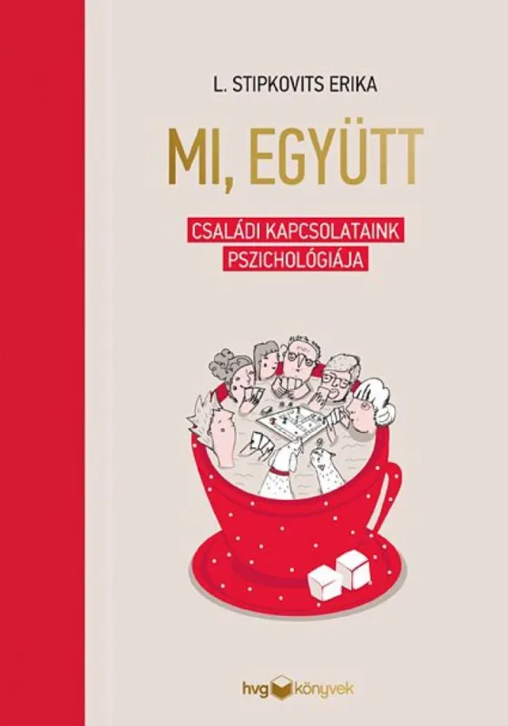 Mi, együtt - Családi kapcsolataink pszichológiája Különleges ajánlat