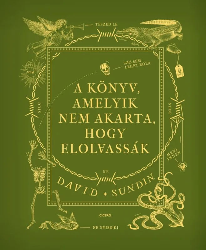 A könyv, amelyik nem akarta, hogy elolvassák Azonnali szállítás