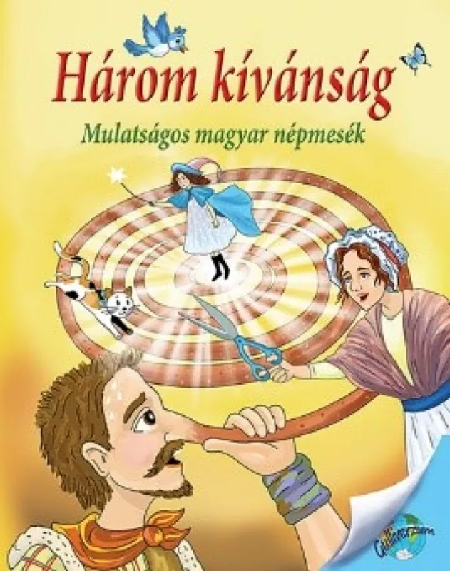 Három kívánság - Mulatságos magyar népmesék Alacsony ár
