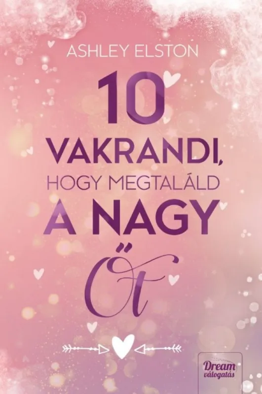 Azonnali szállítás 10 vakrandi, hogy megtalált a nagy Őt