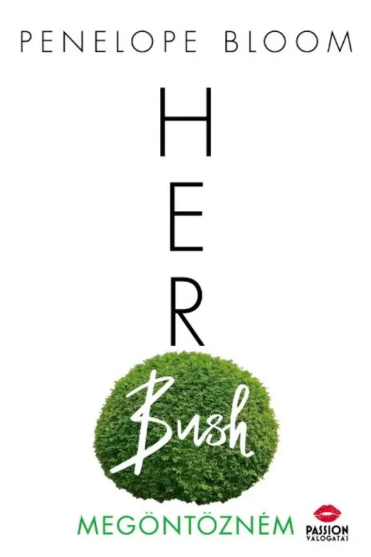 Outlet Her Bush - Megöntözném - Vonzódás tárgyai-sorozat 6. rész