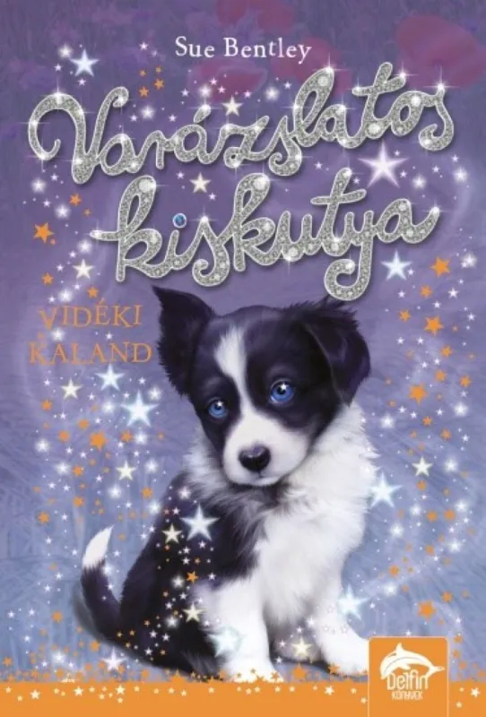 Újdonság Varázslatos kiskutya – Vidéki kaland