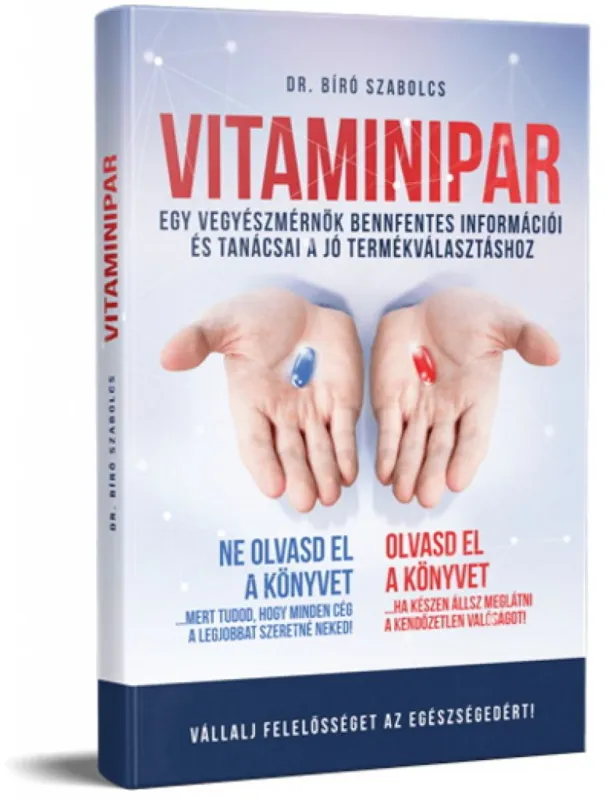 VITAMINIPAR - Egy vegyészmérnök bennfentes információi és tanácsai a jó termékválasztáshoz Gyors kiszállítás