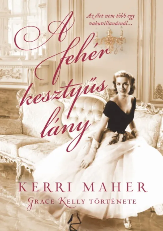 Kiárusítás A fehér kesztyűs lány - Grace Kelly története