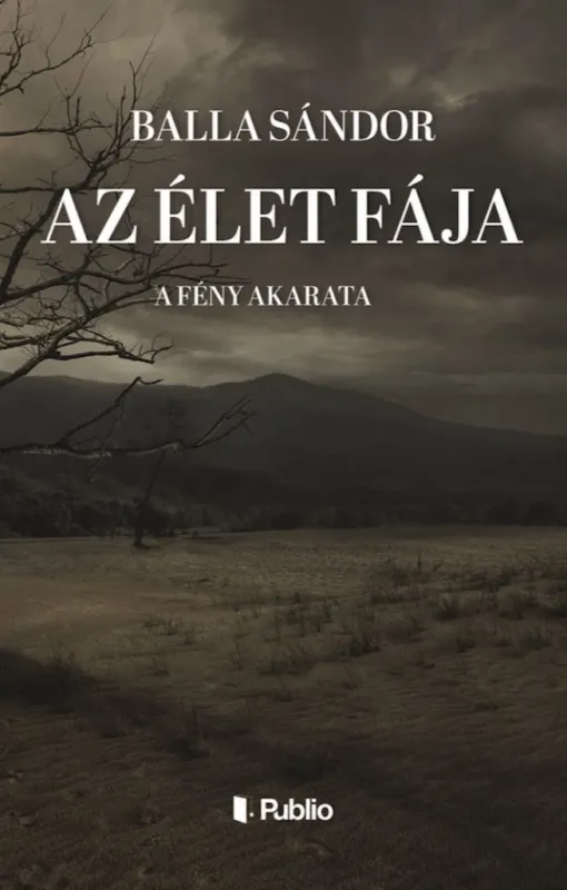Exkluzív ajánlat Az élet fája - A fény akarata
