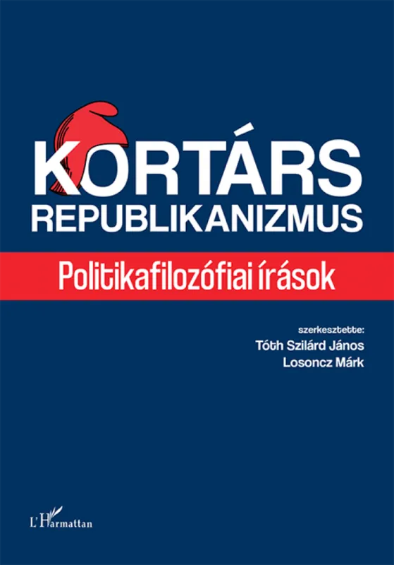 Rendeld meg most Kortárs republikanizmus - Politikafilozófiai írások