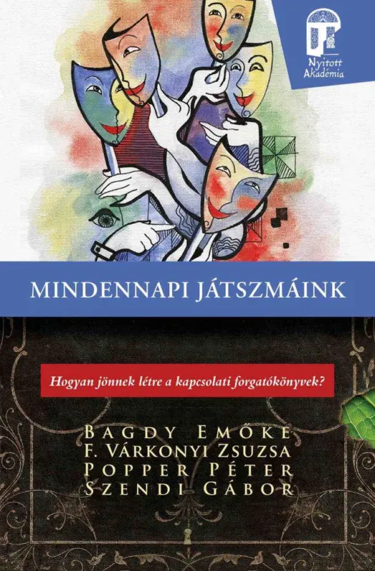 Mindennapi játszmáink - Hogyan jönnek létre a kapcsolati forgatókönyvek? Olcsóbb
