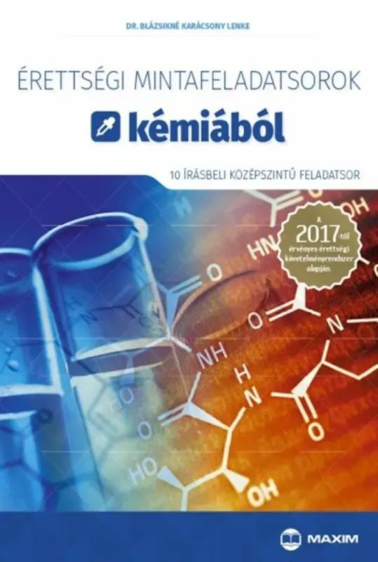 Érettségi mintafeladatsorok kémiából - 10 írásbeli középszintű feladatsor 2017. Legnépszerűbb