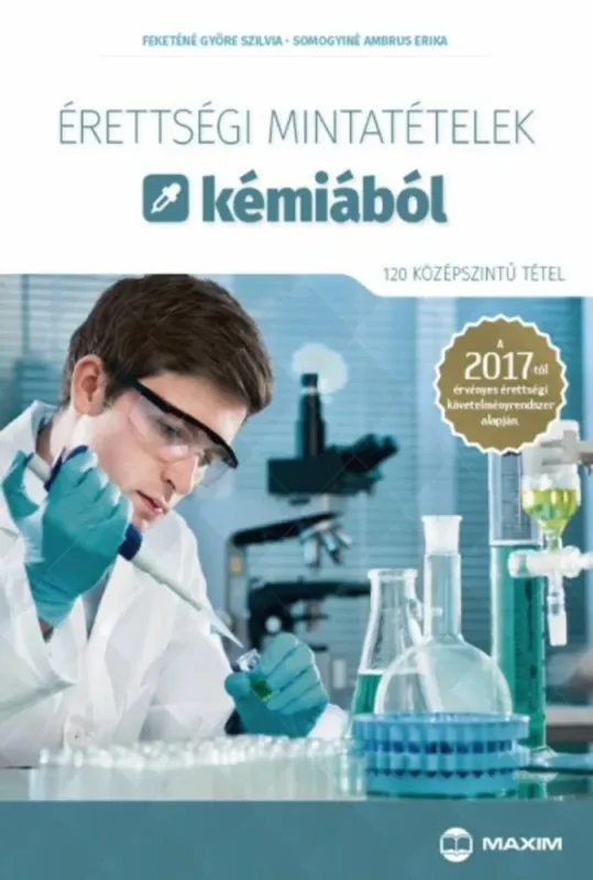Szezonális akció Érettségi mintatételek kémiából - 120 középszintű tétel 2017.