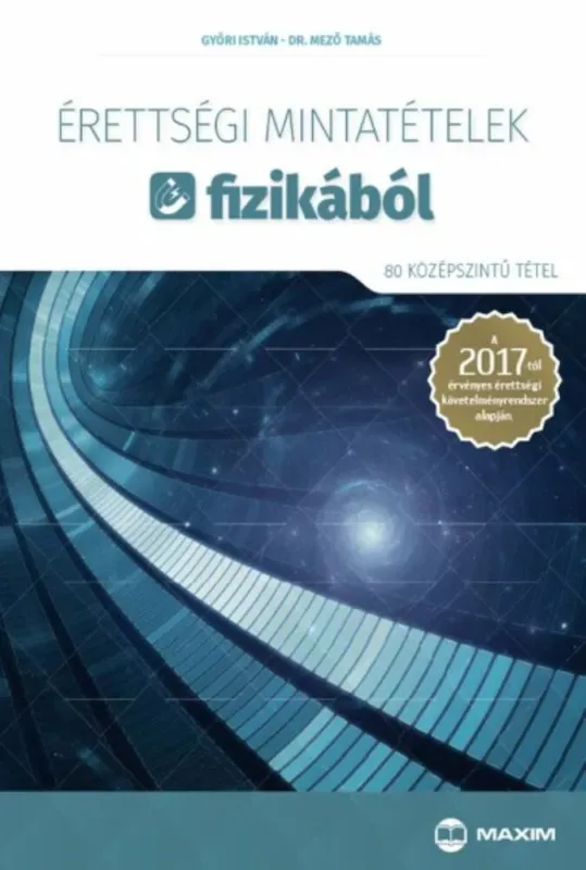 Érettségi mintatételek fizikából - 80 középszintű tétel Ne maradj le