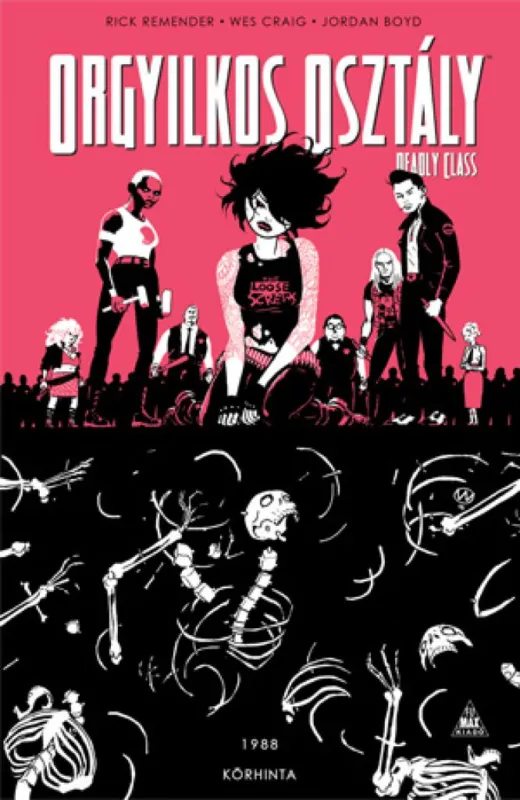 Orgyilkos osztály - Deadly Class 5. - Körhinta Legjobb ár