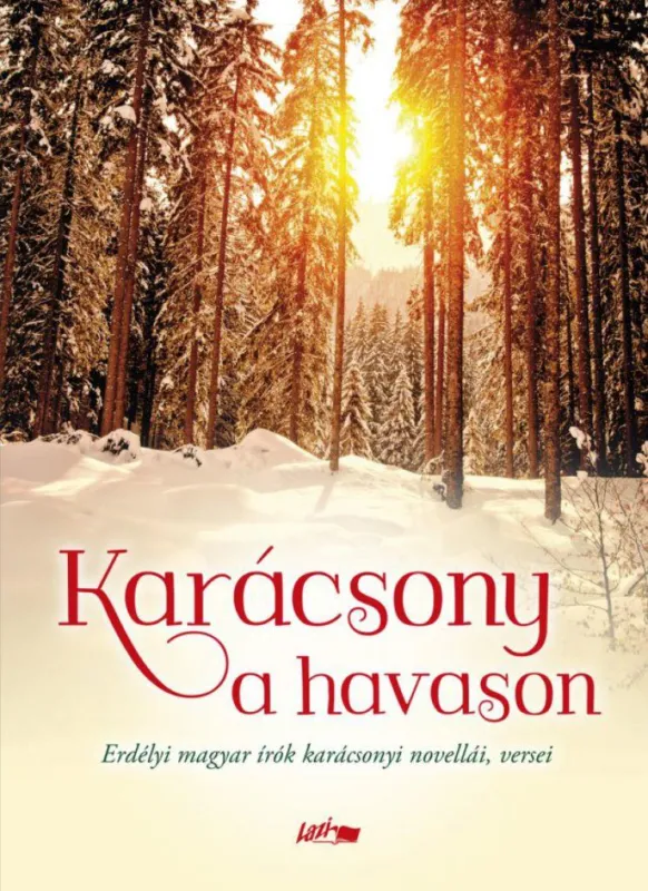 Szuper akció Karácsony a havason - Erdélyi magyar írók karácsonyi novellái, versei