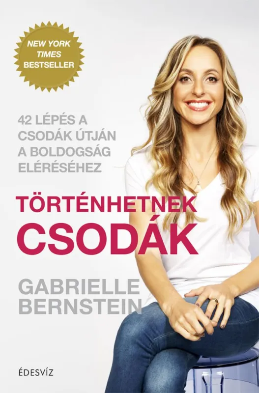 Történhetnek csodák - 42 lépés a csodák útján a boldogság eléréséhez Gyors kiszállítás