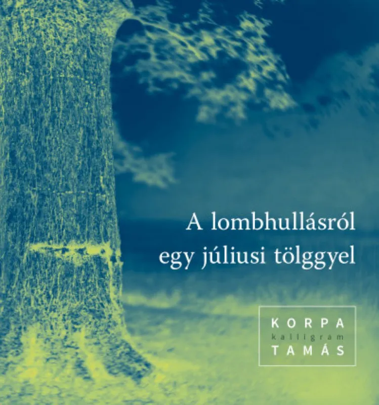 A lombhullásról egy júliusi tölggyel Exkluzív ajánlat