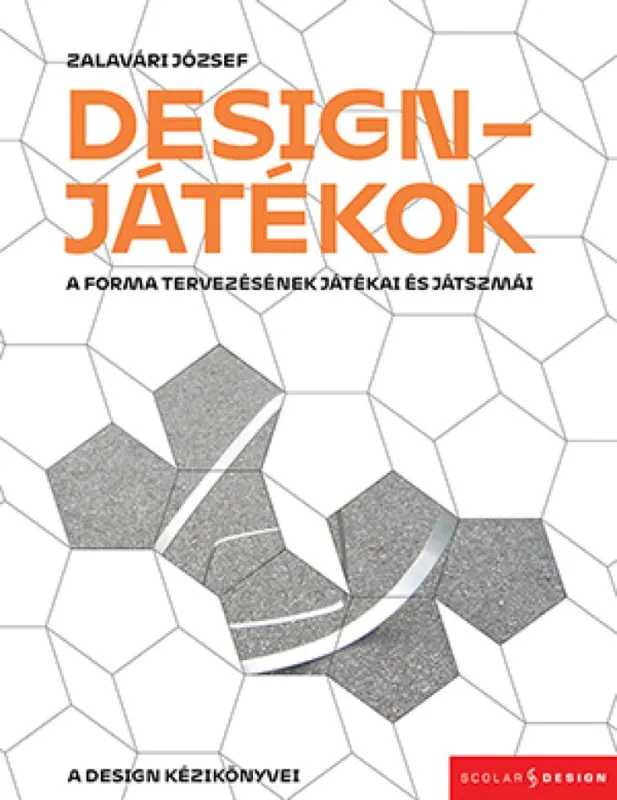 Designjátékok - A forma tervezésének játékai és játszmái Prémium