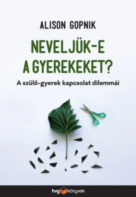 Kedvezmény Neveljük-e a gyerekeket? - A szülő-gyerek kapcsolat dilemmái