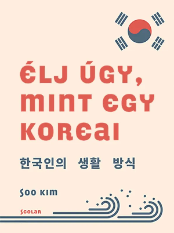 Élj úgy, mint egy koreai Vedd meg online
