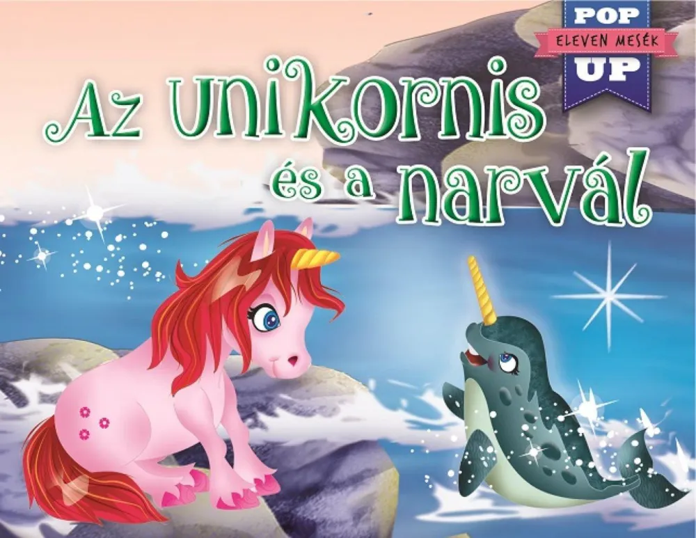Eleven mesék - Az unikornis és a narvál - Az unikornis és a narvál Alacsony ár