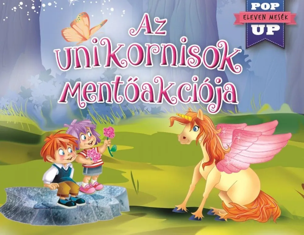 Legkelendőbb Eleven mesék - Az unikornisok mentőakciója - Az unikornisok mentőakciója