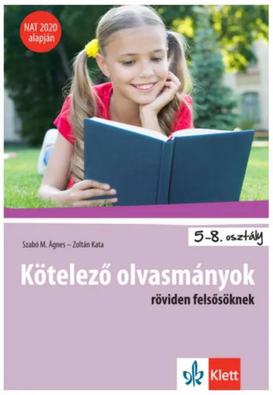Biztonságos vásárlás Kötelező olvasmányok röviden felsősöknek - NAT 2020 alapján