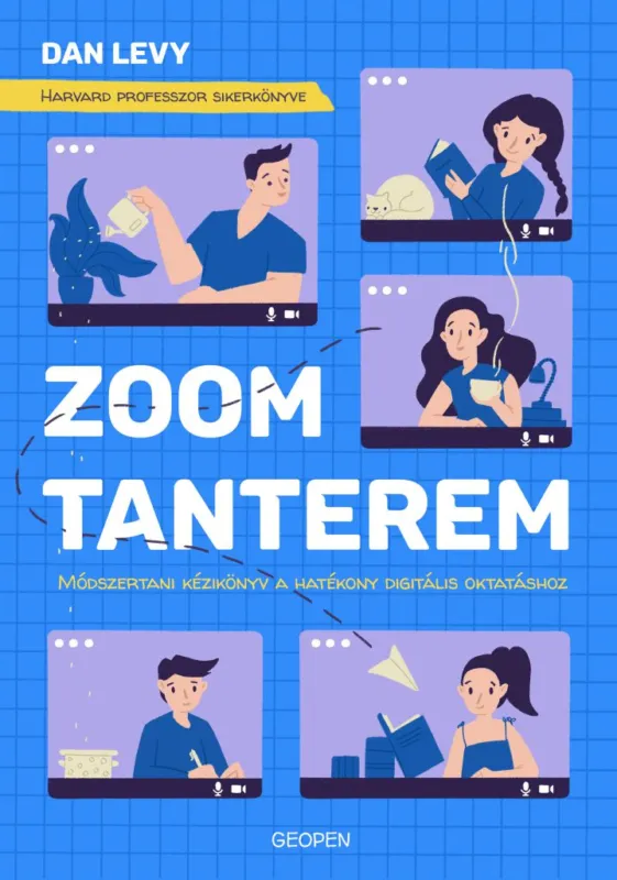 Zoom-tanterem - Módszertani kézikönyv a hatékony digitális oktatáshoz Kihagyhatatlan ajánlat