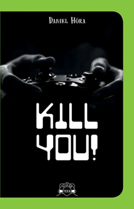 Vásárlói kedvenc Kill you!