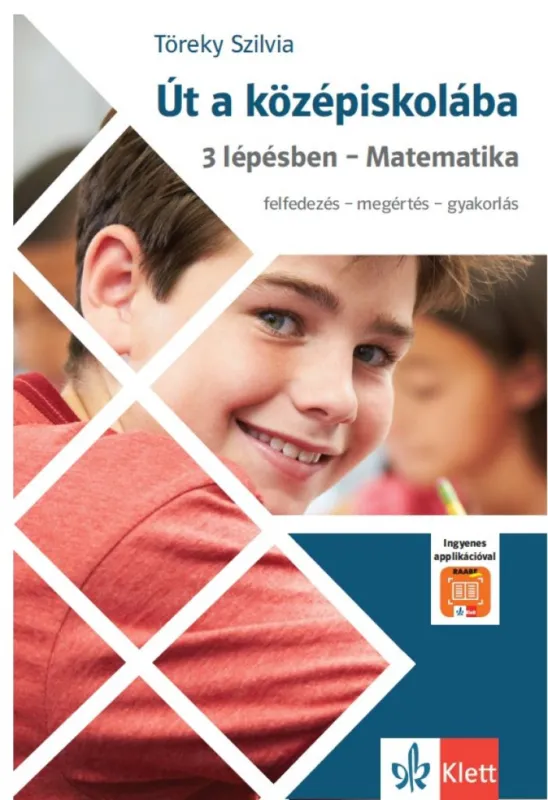 Út a középiskolába 3 lépésben – Matematika + Applikáció Exkluzív ajánlat