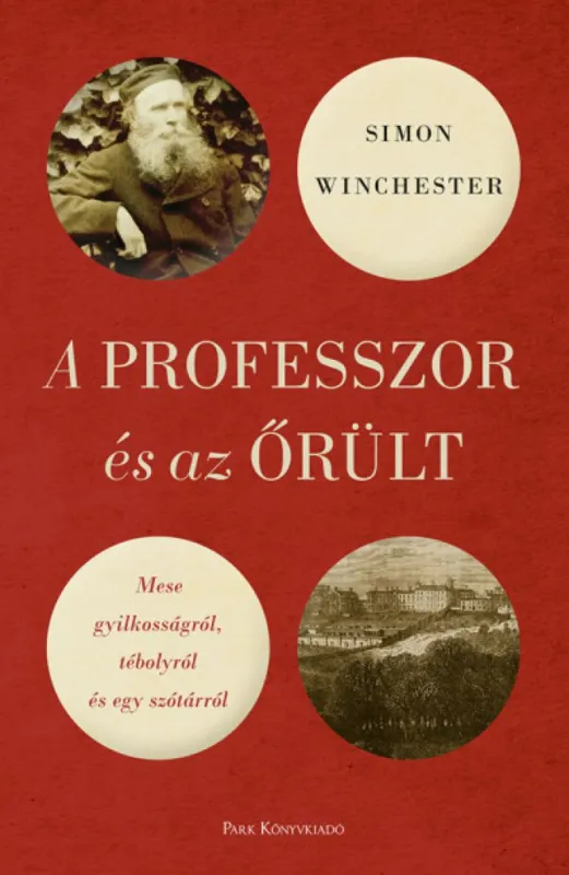 Vedd meg most A professzor és az őrült - Mese gyilkosságról, tébolyról és egy szótárról