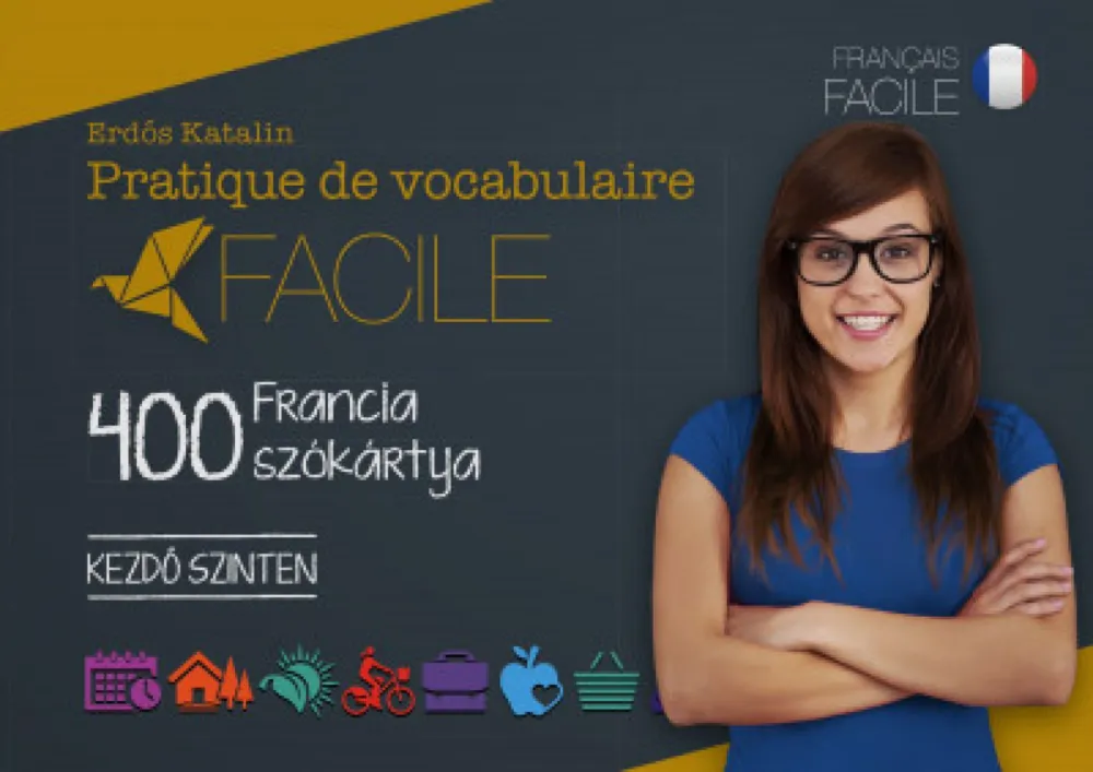 Pratique de vocabulaire Facile - 400 francia szókártya - Kezdő szinten Kihagyhatatlan ajánlat
