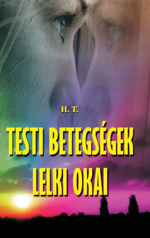 Különleges ajánlat Testi betegségek lelki okai