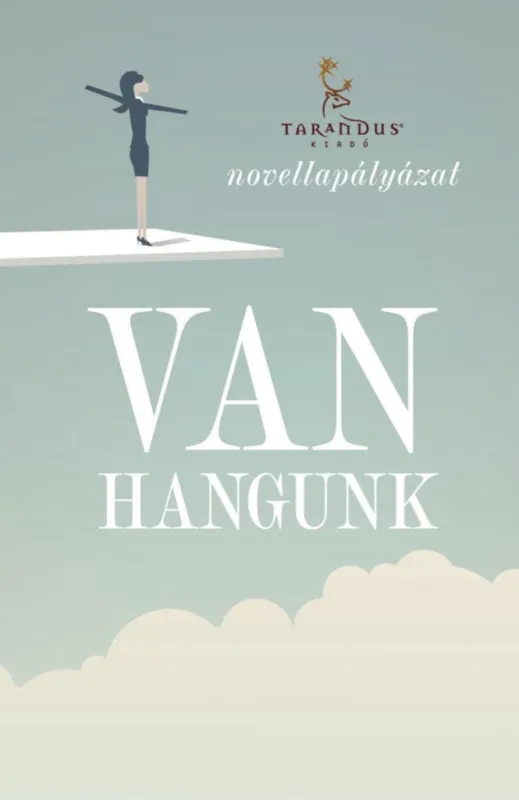 Utolsó esély Van hangunk - Novellapályázat