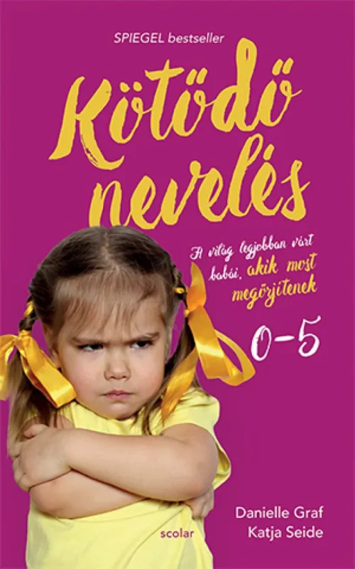 Kötődő nevelés - A világ legjobban várt babái, akik most megőrjítenek Alacsony ár