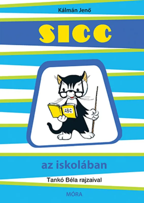 Sicc az iskolában Korlátozott ajánlat