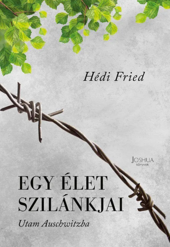 Biztonságos fizetés Egy élet szilánkjai - Utam Auschwitzba