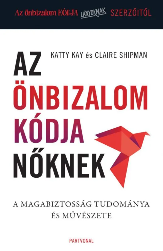 Biztonságos fizetés Az önbizalom kódja nőknek - A magabiztosság tudománya és művészete
